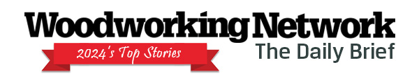 Woodworking Network Daily Brief